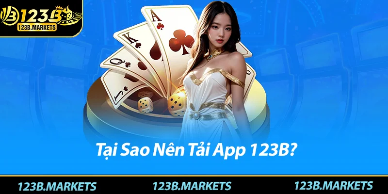 Tải app 123b cá cược di động tiện lợi mọi lúc mọi nơi
